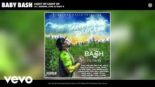 Baby Bash - Light Up Light Up (Audio) ft. Berner, Z-Ro, Baby E
