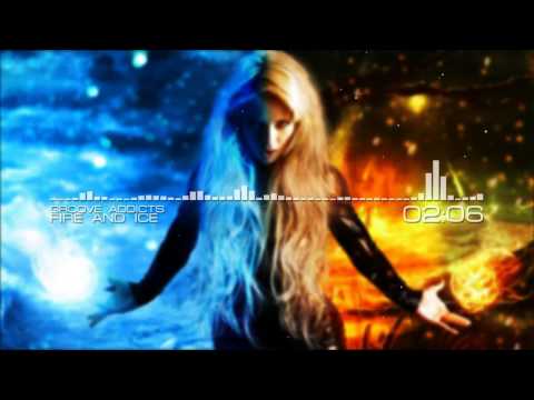 Groove Addicts Fire And Ice