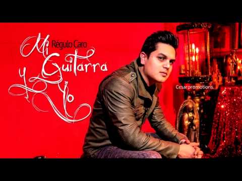 Régulo Caro - Empujando La Linea (Mi Guitarra Y Yo) 2014