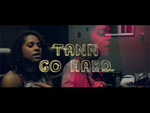 Tann Go Hard - "Go Hard" |Independent Artist|