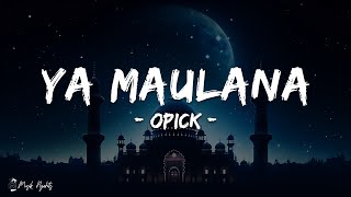 Download lagu Opick - Ya Maulana (Lirik Lagu) Ramadhan 2025 mp3 Download lagu Opick - Ya Maulana (Lirik Lagu) Ramadhan 2025 mp3