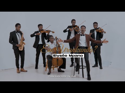 Mpano Elyseé - Ese Urankunda ?