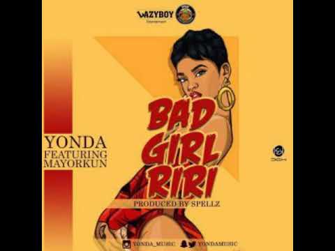 Yonda FT Mayorkun-Bad girl riri