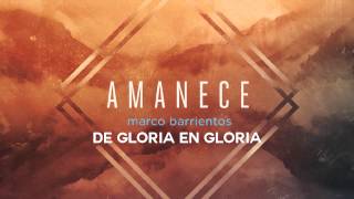 Marcos Barrientos ( De Gloria En Gloria ) Pista Original - Descargar