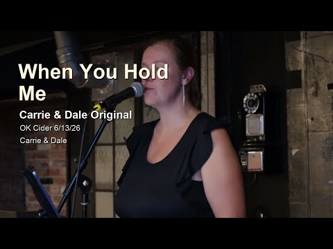 When You Hold Me - Carrie & Dale