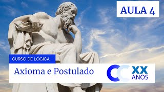 Lógica #AULA4 - O que é AXIOMA? O que é POSTULADO?