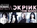 Crazy Over You BLACKPINK The Show Studio Version Remake