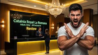Don't Book Catalonia Royal La Romana Bayahibe | Honest Review | Problems