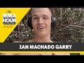 Ian Machado Garry Details 6-Fight Plan He Shared With Dana White - The MMA Hour