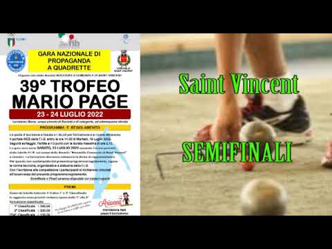 Bocce : 39 ° Trofeo Mario Page - Semifinali - Saint Vincent  (AO) - 23/24 Luglio 2022