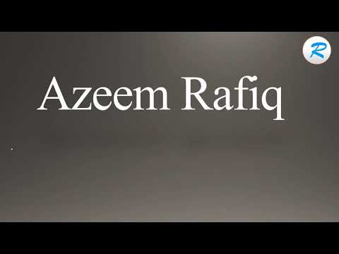 How to pronounce Azeem Rafiq
