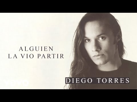Diego Torres - Alguien la Vio Partir (Official Audio)