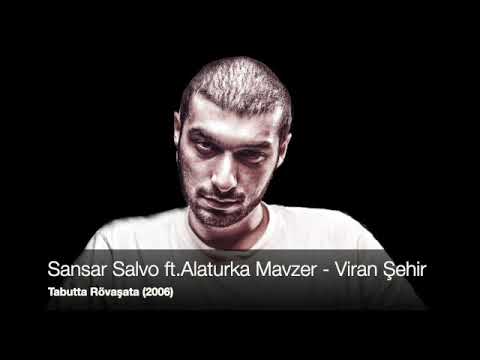 Sansar Salvo ft.Alaturka Mavzer - Viran Şehir (Tabutta Rövaşata 2006)