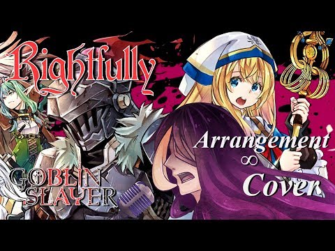 【Sei】 Rightfully (Goblin Slayer OP) 【Full Cover】