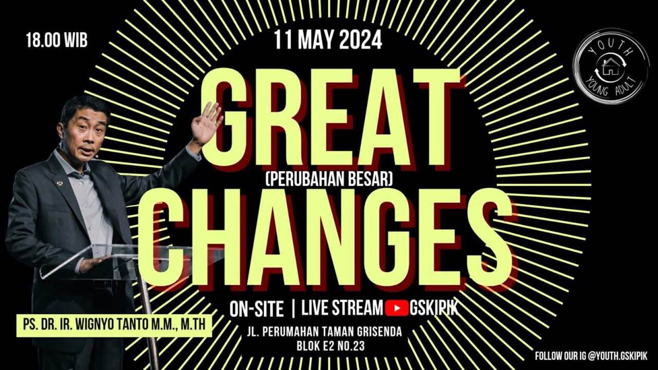 Great Change – Pdt. Dr. Ir. Wignyo Tanto M.M., M.Th. (110524)