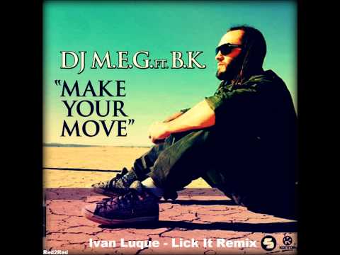 DJ MEG feat BK   Make Your Move [Ivan Luque Extended]