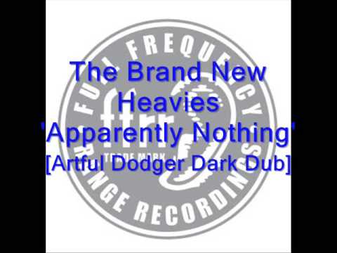The Brand New Heavies 'Apparently Nothing' [Artful Dodger Dark Dub] HQ