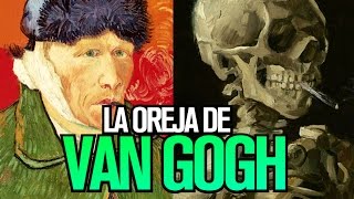 ¿Por qué Van Gogh se cortó la oreja?