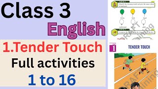 Class 3 English unit 1. Tender Touch full activities 1 to 16|Activities & Answers