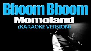 Bboom Bboom - Momoland (KARAOKE VERSION)