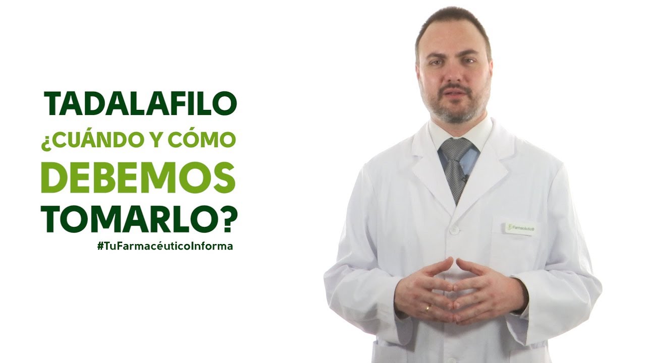 Tadalafilo, cuándo y cómo debemos tomarlo. Tu Farmacéutico Informa