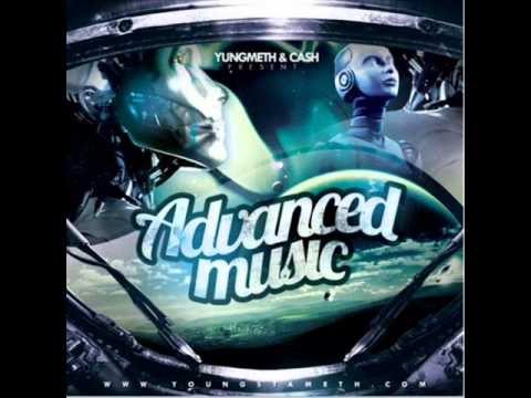 Yung Meth & Cash - Advanced Music