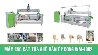 Máy CNC cắt tựa ghế bằng ván ép cong WM-4DR2