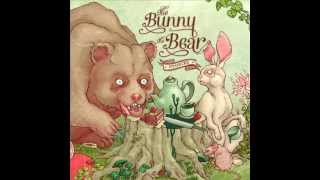 The Bunny The Bear - Eating Disorder (Lyrics)