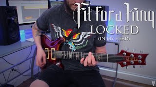 Locked (In My Head) | Fit For A King | Tyler Pace (Guitar Cover | 2020)