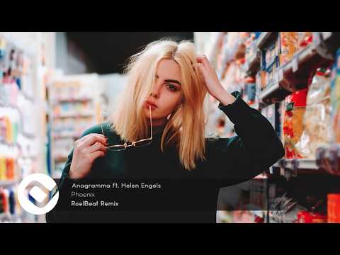Anagramma ft. Helen Engels - Phoenix (RoelBeat Remix)