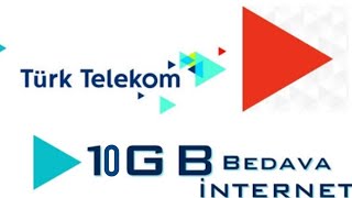 Türk Telekom 10 GB Bedava INTERNET 2019