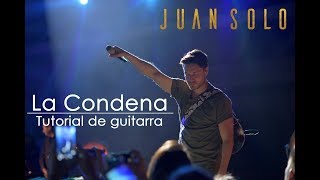 Juan Solo - La Condena ¿Cómo tocarla? Tutorial