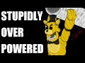 Golden Freddy Is INSANELY Overpowered