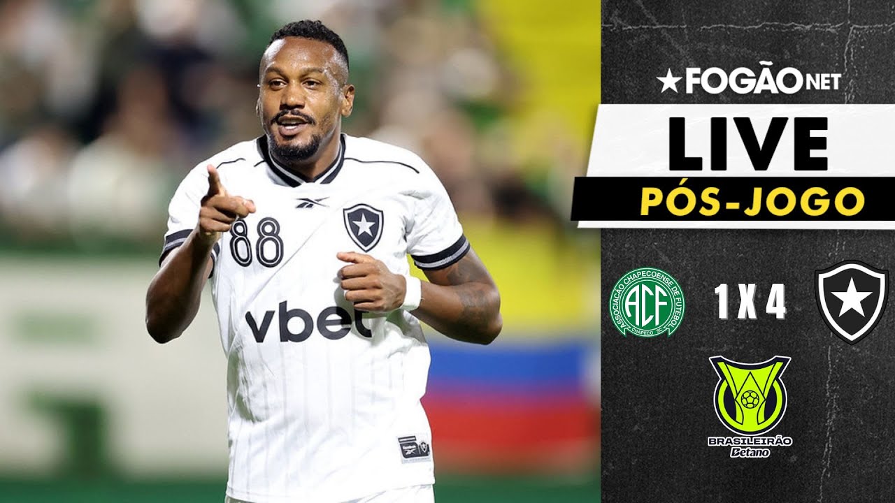 LIVE | Pós-jogo e repercussão de Chapecoense 1 x 4 Botafogo pelo Campeonato Brasileiro 2026