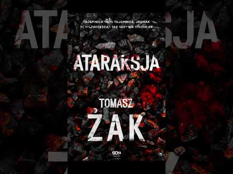 Ataraksja Autor Tomasz Żak Z Filip Kosior Kryminały po Polsku KSIĄŻKA