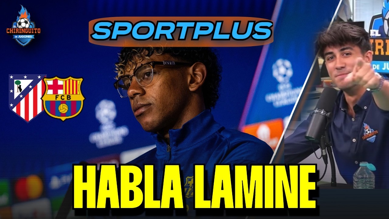 🚨🚨¡LAMINE YAMAL, EN DIRECTO! | ATLETI - BARÇA | Sportplus | Chiringuito Inside