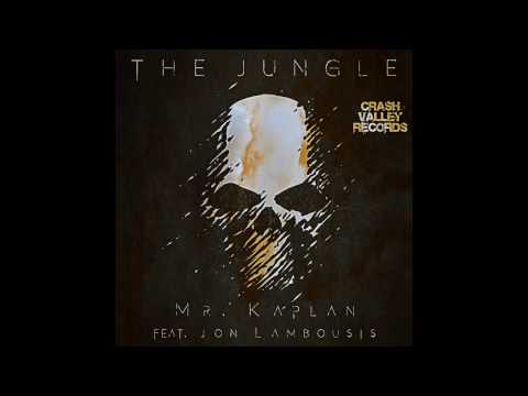 The Jungle - Mr Kaplan feat. Jon Lambousis
