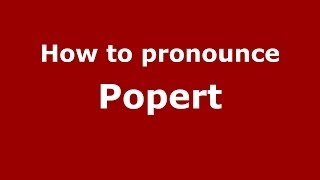 How to pronounce Popert