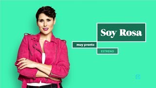&quot;Soy Rosa&quot;, el reality que estabas esperando  | Muy pronto en TEN