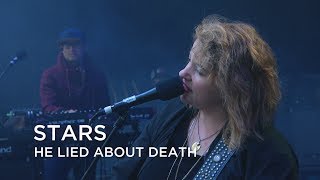 Stars | He Lied About Death I CBC Music Festival