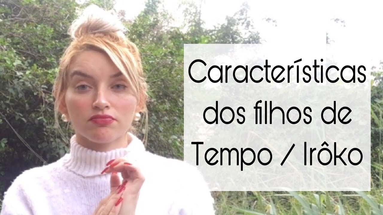 Características dos filhos de Irôko/Tempo