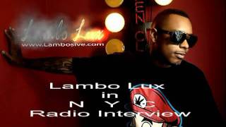 Lambo Lux NYC Radio Interview Part Two