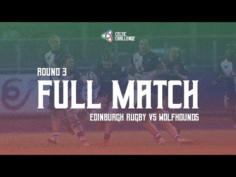 FULL MATCH | Edinburgh Rugby v Wolfhounds | Round 3 | Celtic Challenge 25/26