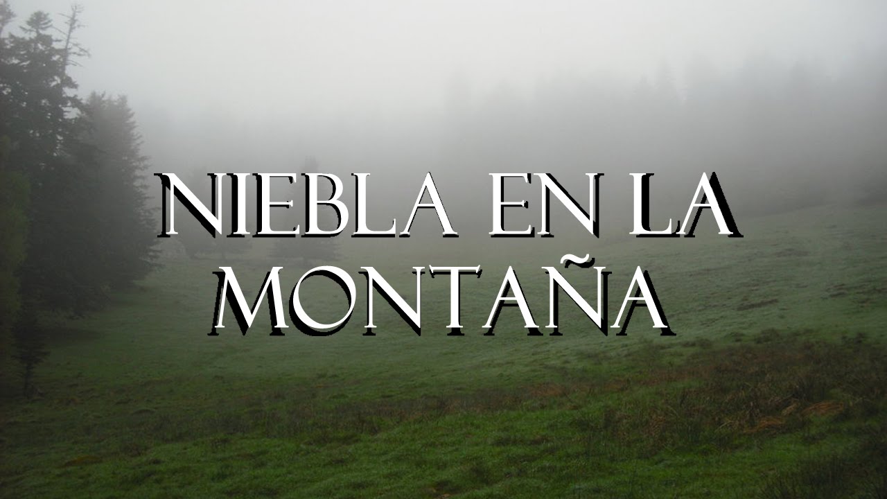 Niebla en la Montaña (Resubido)