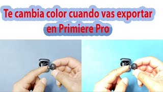 ¡Soluciona el Problema de Cambio de Colores al Exportar en Premiere Pro! Fácil y Rápido
