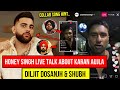 Karan Aujla | Yo Yo Honey Singh Live Talk About Karan Aujla, Shubh & Diljit Dosanjh | House Of Lies