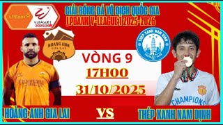 HOÀNG ANH GIA LAI GẶP NAM ĐỊNH VÒNG 9 V-LEAGUE 2025-2026