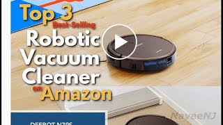 3 Best-Selling Robotic Vacuum Cleaner on Amazon [1080p/60fps]