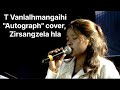 T Vanlalhmangaihi Autograph Cover Zirsangzela Hnamte Hla