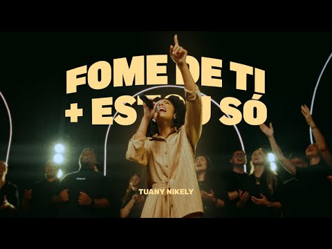 TUANY NIKELY - FOME DE TI + ESTOU SÓ (COVER AO VIVO)